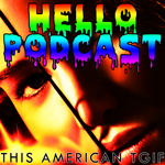 HELLO PODCAST 006 // This American TGIF